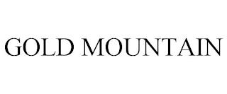 GOLD MOUNTAIN trademark