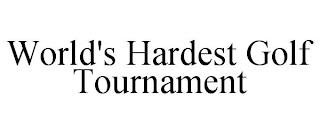 WORLD'S HARDEST GOLF TOURNAMENT trademark