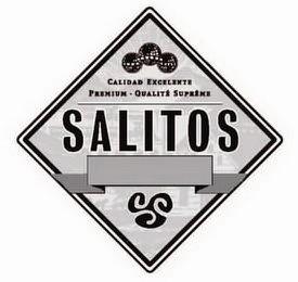 SALITOS CALIDAD EXCELENTE PREMIUM · QUALITÉ SUPRÊMEITÉ SUPRÊME trademark