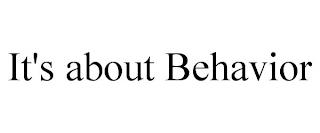 IT'S ABOUT BEHAVIOR trademark