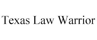 TEXAS LAW WARRIOR trademark