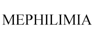 MEPHILIMIA trademark