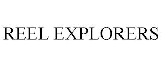 REEL EXPLORERS trademark