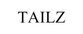 TAILZ trademark