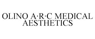 OLINO A·R·C MEDICAL AESTHETICS trademark