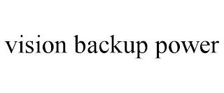 VISION BACKUP POWER trademark