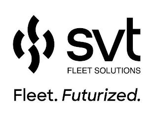 SVT FLEET SOLUTIONS FLEET. FUTURIZED. trademark