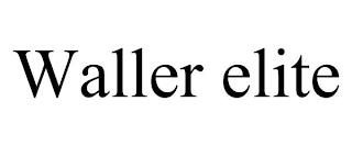 WALLER ELITE trademark