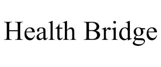 HEALTH BRIDGE trademark