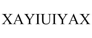 XAYIUIYAX trademark