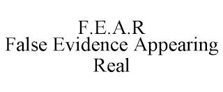 F.E.A.R FALSE EVIDENCE APPEARING REAL trademark