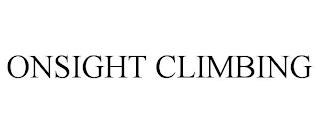 ONSIGHT CLIMBING trademark