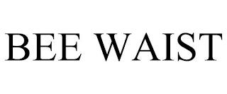 BEE WAIST trademark