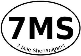 7MS 7 MILE SHENANIGANS trademark