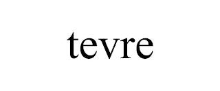 TEVRE trademark