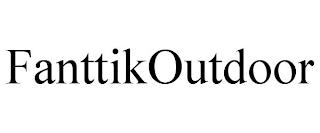 FANTTIKOUTDOOR trademark