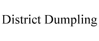 DISTRICT DUMPLING trademark