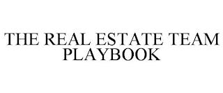 THE REAL ESTATE TEAM PLAYBOOK trademark