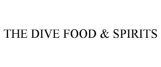 THE DIVE FOOD & SPIRITS trademark