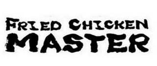 FRIED CHICKEN MASTER trademark