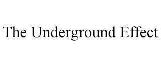 THE UNDERGROUND EFFECT trademark