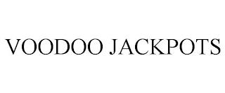 VOODOO JACKPOTS trademark