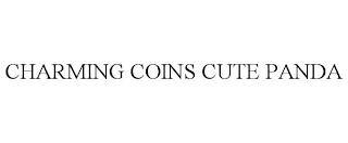 CHARMING COINS CUTE PANDA trademark