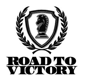 ROAD TO VICTORY trademark