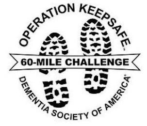 OPERATION KEEPSAFE 60-MILE CHALLENGE DEMENTIA SOCIETY OF AMERICA trademark