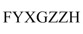 FYXGZZH trademark