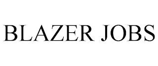 BLAZER JOBS trademark