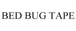 BED BUG TAPE trademark