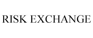 RISK EXCHANGE trademark