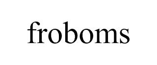 FROBOMS trademark