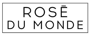 ROSÉ DU MONDE trademark