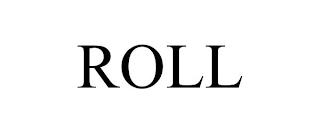 ROLL trademark