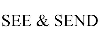 SEE & SEND trademark