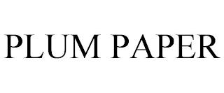 PLUM PAPER trademark