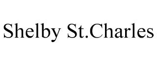 SHELBY ST.CHARLES trademark