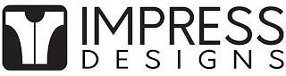 IMPRESS DESIGNS trademark