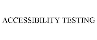 ACCESSIBILITY TESTING trademark