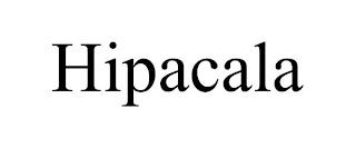 HIPACALA trademark