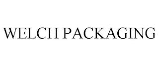 WELCH PACKAGING trademark