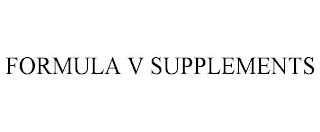 FORMULA V SUPPLEMENTS trademark