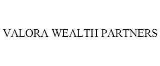 VALORA WEALTH PARTNERS trademark