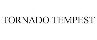 TORNADO TEMPEST trademark