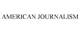 AMERICAN JOURNALISM trademark