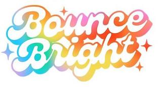 BOUNCE BRIGHT trademark