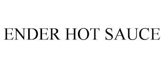 ENDER HOT SAUCE trademark