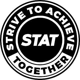 STAT STRIVE TO ACHIEVE TOGETHER trademark